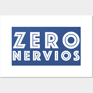 Zero Nervios Posters and Art